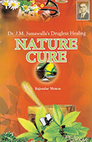 NATURE CURE - Dr J.M.Jussawalla's Drugless Healing
