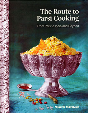 THE ROUTE TO PARSI COOKING - From Pars to India and Beyond