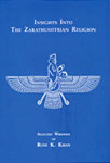 Insights Into The Zarathushtrian Religion