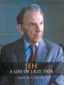 “JEH” A Life of J. R. D. Tata